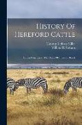 History Of Hereford Cattle: Proven Conclusively The Oldest Of Improved Breeds