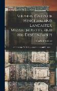 Stephen Gates of Hingham and Lancaster, Massachusetts, and His Descendants: A Preliminary Work Subject to Addition and Correction