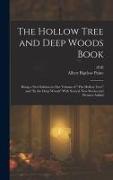 The Hollow Tree and Deep Woods Book: Being a new Edition in one Volume of "The Hollow Tree" and "In the Deep Woods" With Several new Stories and Pictu
