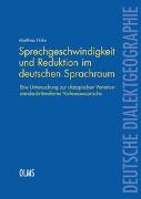 Sprechgeschwindigkeit und Reduktion im deutschen Sprachraum
