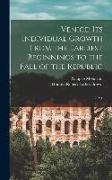 Venice: Its Individual Growth From the Earliest Beginnings to the Fall of the Republic: 2 pt 1