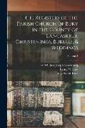 The Registers of the Parish Church of Bury in the County of Lancasrter. Christenings, Burials, & Weddings, Volume 2
