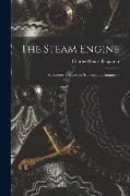 The Steam Engine: A Concise Treatise for Students and Engineers