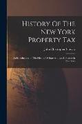 History Of The New York Property Tax: An Introduction To The History Of State And Local Finance In New York