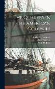 The Quakers in the American Colonies