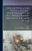 Documents Relating to the Colonial, Revolutionary and Post-revolutionary History of the State of New