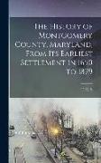 The History of Montgomery County, Maryland, From its Earliest Settlement in 1650 to 1879