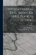 Historia General De El Reyno De Chile, Flandes Indiano, Volume 1