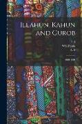 Illahun, Kahun and Gurob: 1889-1890