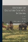 History of Decatur County, Indiana: Its People, Industries and Institutions, Volume 2