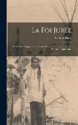 La foi jurée: Étude sociologique du problème du contrat: la formation du lien contractuel