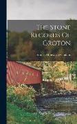 The Stone Records Of Groton