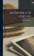 McDonald of Oregon, A Tale of Two Shores