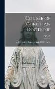 Course of Christian Doctrine: A Handbook for Teachers, Grades I-VIII Inclusive