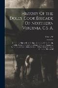 History Of the Doles-Cook Brigade Of Northern Virginia, C.S. A., Containing Muster Roles Of Each Company Of the Fourth, Twelfth, Twenty-first and Fort