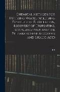 Chemical Methods for Utilizing Wood, Including Destructive Distillation, Recovery of Trupentine, Rosin, and Pulp, and the Preparation of Alcohols and