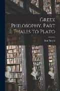 Greek Philosophy. Part I, Thales to Plato