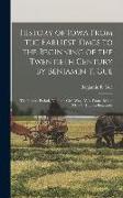 History of Iowa From the Earliest Times to the Beginning of the Twentieth Century by Benjamin T. Gue: The Pioneer Period.- V. 2. the Civil War.- V. 3