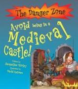 Avoid Being in a Medieval Castle!