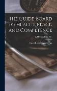 The Guide-board to Health, Peace, and Competence, or, the Road to Happy old Age