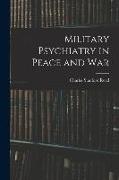 Military Psychiatry in Peace and War