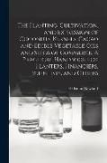 The Planting, Cultivation, and Expression of Coconuts, Kernels, Cacao and Edible Vegetable Oils and Seeds of Commerce. A Practical Handbook for Plante