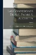 Las Confesiones De N.g. Padre S. Augustin: Enteramente Conformes À La Edicion De San Mauro