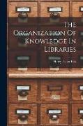 The Organization Of Knowledge In Libraries