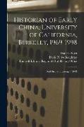 Historian of Early China, University of California, Berkeley, 1969-1998: Oral History Transcript / 2003