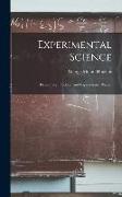 Experimental Science: Elementary, Practical And Experimental Physics