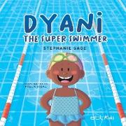 Dyani the Super Swimmer