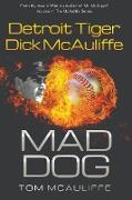 MAD DOG! Detroit Tiger Dick McAuliffe