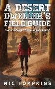 A Desert Dweller's Field Guide