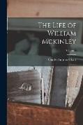 The Life of William Mckinley, Volume 1