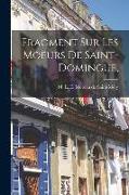 Fragment sur les moeurs de Saint-Domingue