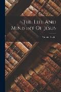 The Life And Ministry Of Jesus