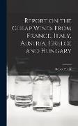 Report on the Cheap Wines From France, Italy, Austria, Greece and Hungary