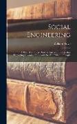 Social Engineering, a Record of Things Done by American Industrialists Employing Upwards of One and One-half Million of People