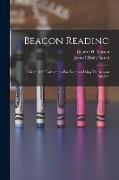 Beacon Reading: A Manual Of Instructions For Teachers Using The Beacon Readers