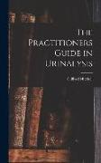The Practitioners Guide in Urinalysis