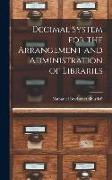 Decimal System for the Arrangement and Administration of Libraries
