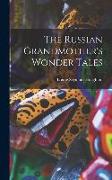 The Russian Grandmother's Wonder Tales