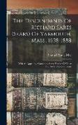 The Descendants Of Richard Sares (sears) Of Yarmouth, Mass., 1638-1888: With An Appendix, Containing Some Notices Of Other Families By Name Of Sears