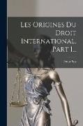 Les Origines Du Droit International, Part 1