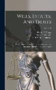 Wills, Estates, And Trusts: A Manual Of Law, Accounting, And Procedure, For Executors, Administrators, And Trustees, Volume 1