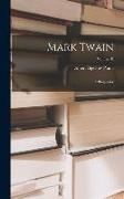 Mark Twain: A Biography, Volume II