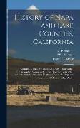 History of Napa and Lake Counties, California: Comprising Their Geography, Geology, Topography, Climatography, Springs and Timber, Together With a Ful