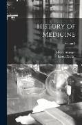 History of Medicine, Volume 2