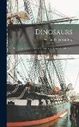 Dinosaurs: With Special Reference to the American Museum Collections