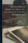 Commercial Banking Practice Under the Federal Reserve Act: The Law and the Regulations, Rulings and Opinions of Counsel of the Federal Reserve Board G